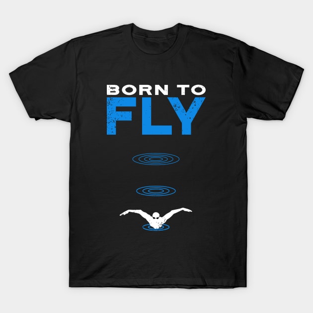 Swim Guys Born to Fly T-Shirt by atomguy